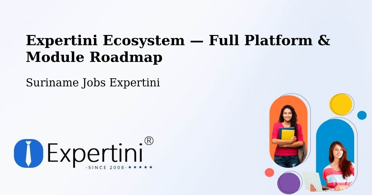 Expertini Ecosystem — Full Platform & Module Roadmap – Suriname