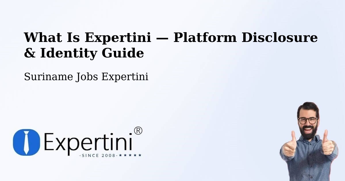 What Is Expertini — Platform Disclosure & Identity Guide – Suriname